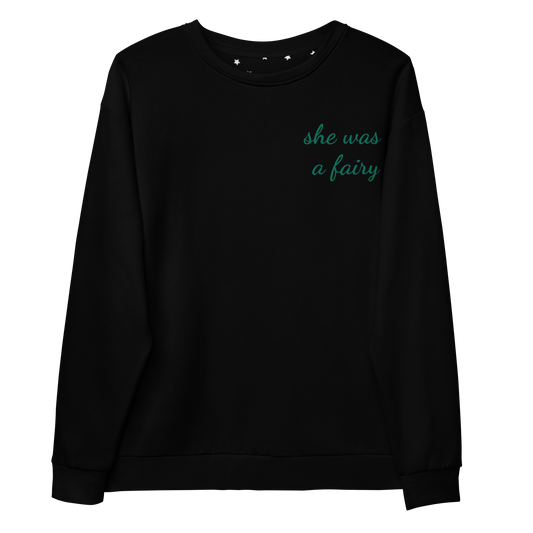 "She was a Fairy" Unisex Sweatshirt