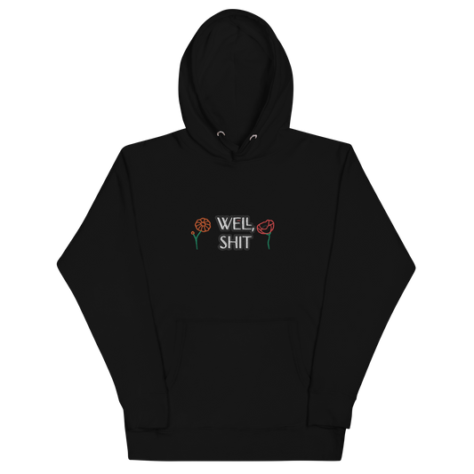 Well, Shit Unisex Hoodie